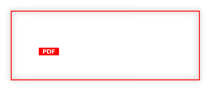 FRAME CATALOGUE 2018 - PIKRAKIS S.A. ALUMINUM INDUSTRY